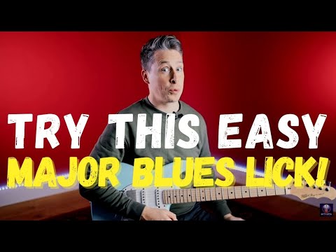 Wanna Sound Like A Pro Bluesman? Try This Easy Major Blues Lick!
