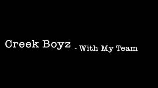 Creek Boyz - With My Team lyrics