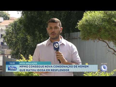 Nova Condenação: Homem que matou idosa é condenado em Resplendor.