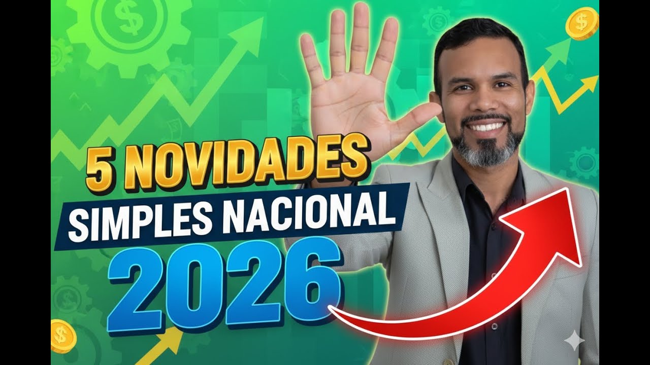 Simples Nacional 2026 - 5 Mudanças que TODO Contador Precisa Saber Com Bônus