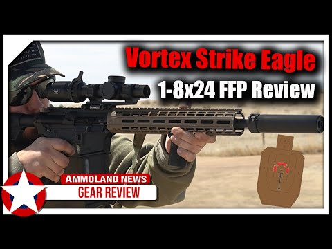 Vortex Strike Eagle 1-8x24 FFP Rifle Scope Review