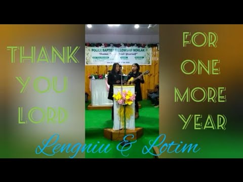 Thank You Lord for One More Year | Lengniu & Lotim