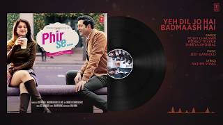 Yeh Dil Jo Hai Badmaash Hai Full Audio   Mohit Chauhan   Monali Thakur   Shreya