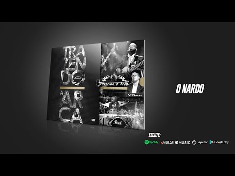 O Nardo - Trazendo a Arca