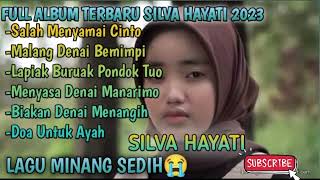 Download lagu FULL ALBUM SILVA HAYATI BIKIN SEDIH TERBARU 2023 mp3 Download lagu FULL ALBUM SILVA HAYATI BIKIN SEDIH TERBARU 2023 mp3
