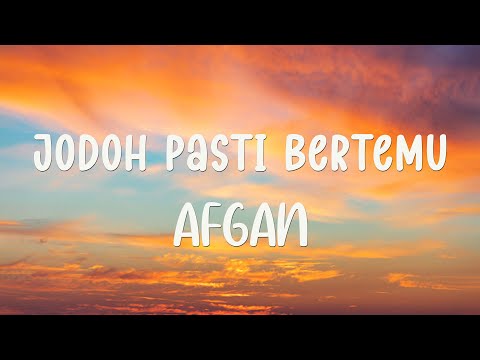 Afgan - Jodoh Pasti Bertemu - Lirik