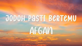 Download lagu Afgan - Jodoh Pasti Bertemu - Lirik mp3 Download lagu Afgan - Jodoh Pasti Bertemu - Lirik mp3