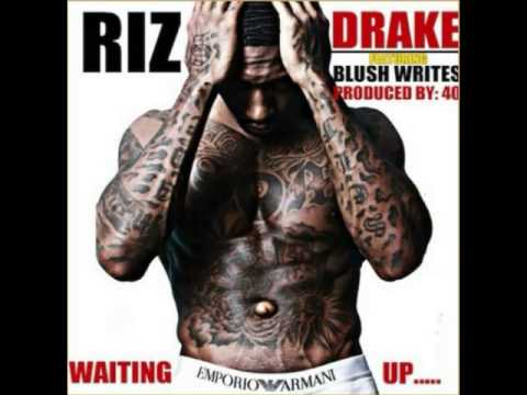 Waiting Up - Riz Feat. Drake