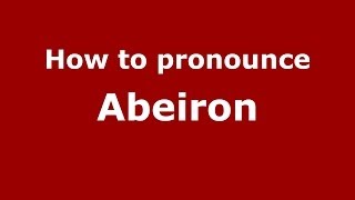 How to pronounce Abeiron