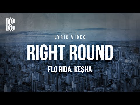 Flo Rida feat. Ke$ha - Right Round | Lyrics