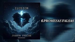 PROMESAS FALSAS- Joshua Fraire x Ojitos. (Official Audio)