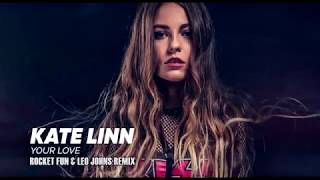 Kate Linn - Your Love (Rocket Fun &Leo Johns remix)