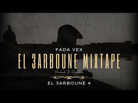 FADA VEX : EL 3ARBOUNE 4 [Clip Officiel]