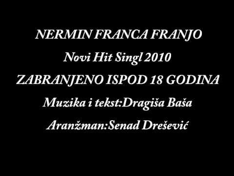 Nermin Franca Franjo-Zabranjeno ispod 18 godina