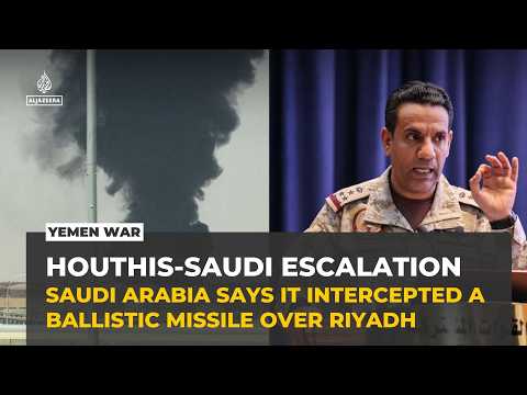 Saudi Arabia says it intercepted Houthi missile targeting Riyadh