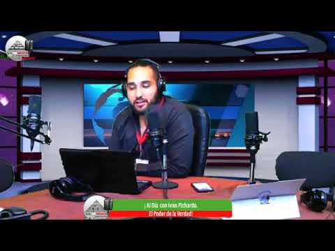 ¡Al Día con Iván Pichardo, El Poder de la Verdad!