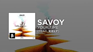 [Lyrics] - Savoy - Your Time (feat. KIELY)