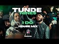Nines X Tunde - I Do House Remix (Official Audio)
