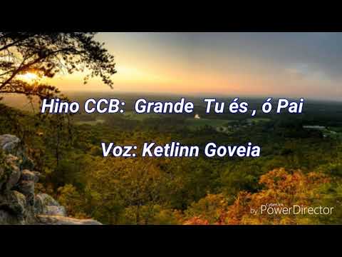 Hino CCB 86- Grande Tu és, ó Pai | Ketlinn Goveia