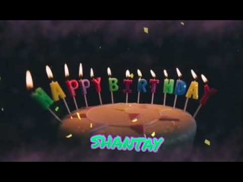 Amazing Happy Birthday SHANTAY song. Happy birthday song with names