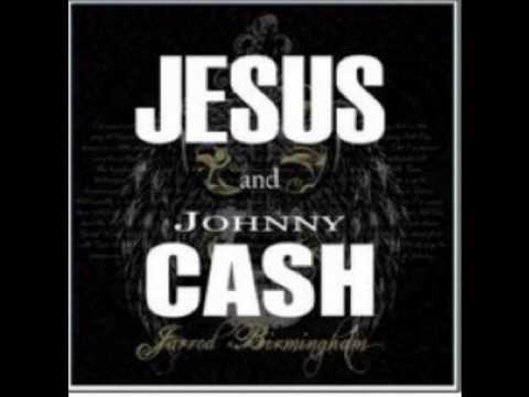 Jarrod Birmingham Feat. Kevin Fowler---  Jesus And Johnny Cash