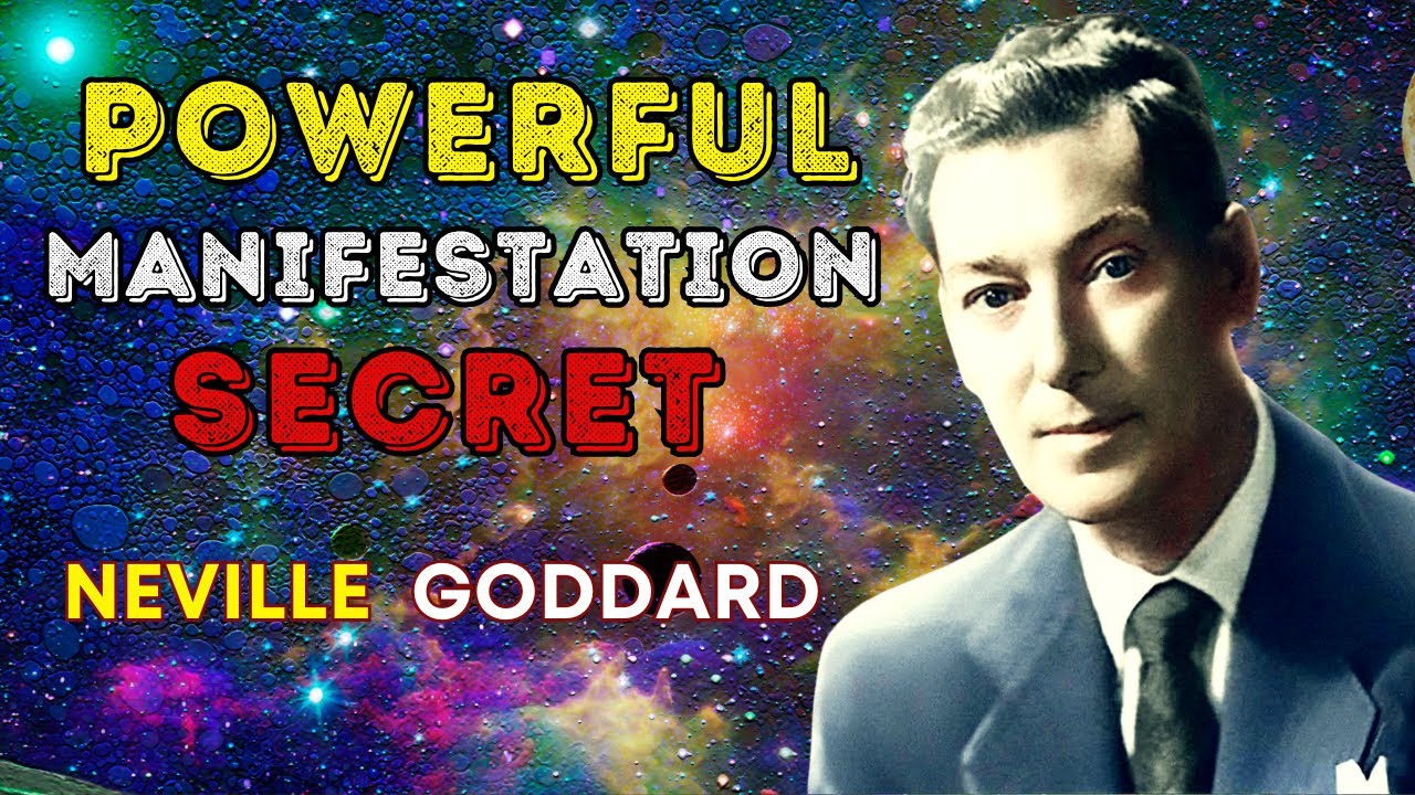 Neville Goddard - Powerful Manifestation Secret