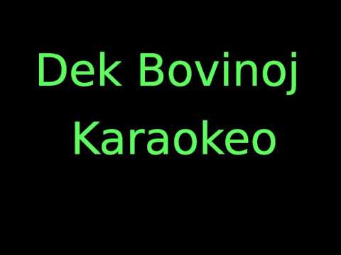 Dek Bovinoj - Karaoke