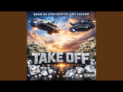 Take Off (feat. Quan De Confidential & Kiy Laeson)