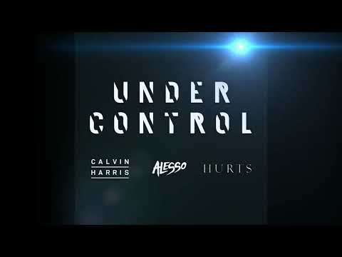 Calvin Harris & Alesso feat  Hurts   Under Control Extended Mix