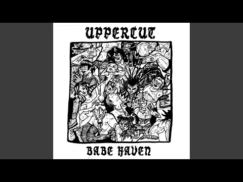 Uppercut - Babe Haven