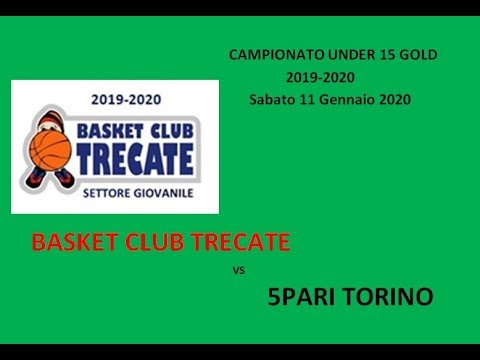 U15Gold 2019 2020  BCTrecate vs 5 Pari Torino   Full game
