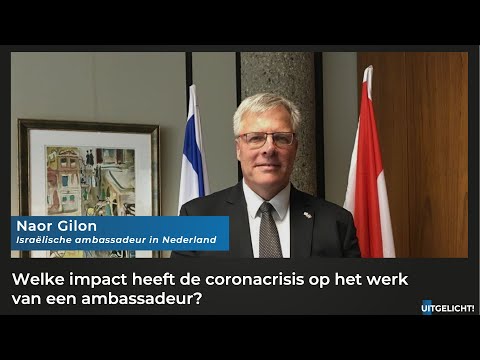 Uitgelicht! 23 september 2021 - Israëlische ambassadeur Naor Gilon verlaat Nederland al na 2 jaar