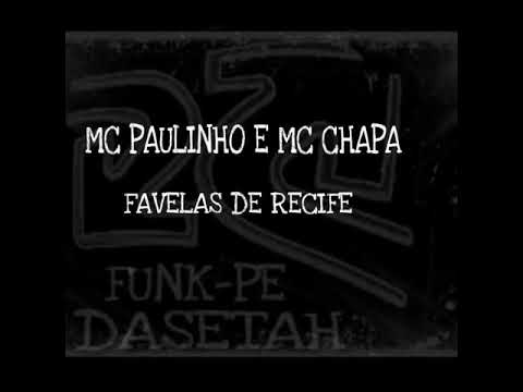 MC PAULINHO E CHAPA- FAVELAS DE RECIFE (FUNKPE)