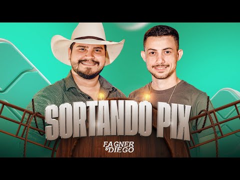 Fagner e Diego - Sortando Pix (Clipe Oficial)