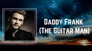Merle Haggard - Daddy Frank (Lyrics) 🎵