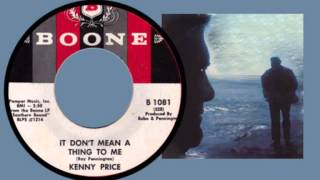 KENNY PRICE - It Don&#39;t Mean a Thing to Me (1968)