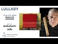 Riley Lee Shakuhachi 尺八 Master.  "Lullaby" from Train to Okinawa album, a duet with Peter Grayling