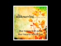 The Undeserving - Lets Not Forget Lyric Video 
