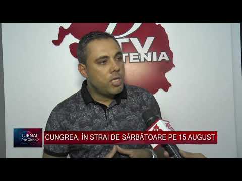 CUNGREA, ÎN STRAI DE SĂRBĂTOARE PE 15 AUGUST