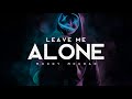 Leave Me Alone - Moody Mourad (LYRICS)