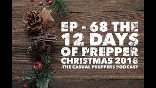 The 12 Days of Prepper Christmas 2018 - Ep 68