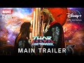 THOR 4: Love and Thunder (2022) MAIN TRAILER | Marvel Studios & Disney+