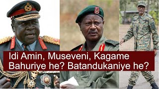 Download lagu Idi Amin, Museveni, Kagame. Bahuriye he, batandukaniye he ? mp3