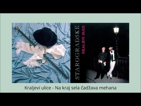 Kraljevi ulice - Na kraj sela čadžava mehana