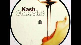 kash-chocolat (dj fist minus drums remix)