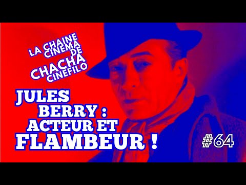 "Jules Berry : Acteur & Flambeur !" Stars d'Hier Ep 64 La Chaîne Cinéma de @chachacinefilo