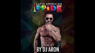 Dj ARON - Latin American Pride 2018 (Podcast) Dj ARON - Latin American Pride 2018 (Podcast)