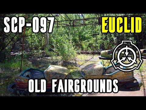 SCP-097 | Old Fairgrounds | SCP Reading