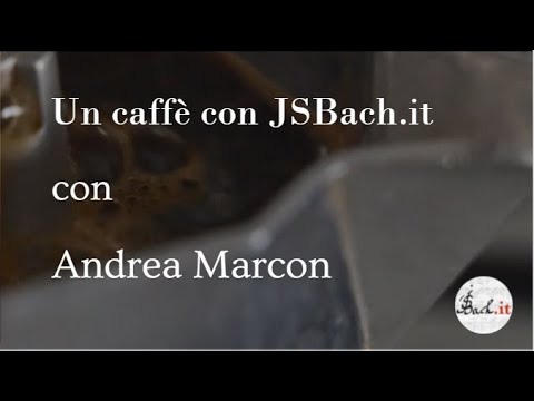 44.  Un caffè con JSBach.it - Andrea Marcon