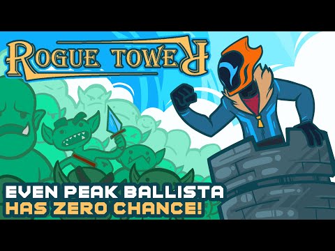Even Peak Ballista Has Zero Chance - Rogue Tower